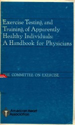 EXERCISE TESTING AND TRAINING OF APPARENTLY HEALTHY INDIVIDUALS A HANDBOOK FOR PHYSICIANS