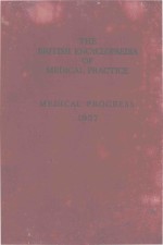 THE BRITISH ENCYCOLPAEDIA OF MEDICAL PRACTICE MEDICAL PROGRESS 1957