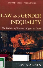 LAW AND GENDER INEQUALITY THE POLITICS OF WOMEN'S RIGHTS IN INDIA