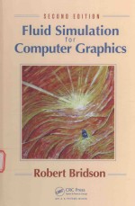 FLUID SIMULATION FOR COMPUTER GRAPHICS ROBERT BRIDSON