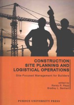 CONSTRUCTION SITE PLANNING AND LOGISTICAL OPERATIONS SITE-FOCUSED MANAGEMENT FOR BUILDERS