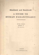 BLACKLOCK AND SOUTHWELL A GUIDE TO HUMAN PARASITOLOGY FOR MEDICAL PRACTITIONERS TENTH EDITION