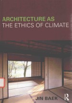 ARCHITECTURE AS THE ETHICS OF CLIMATE