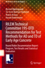 RILEM TECHNICAL COMMITTEE 195-DTD RECOMMENDATION FOR TEST METHODS FOR AD AND TD OF EARLY AGE CONCRET