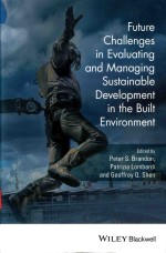 FUTURE CHALLENGES IN EVALUATING AND MANAGING SUSTAINABLE DEVELOPMENT IN THE BUILT ENVIRONMENT