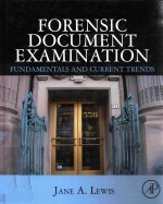 FORENSIC DOCUMENT EXAMINATION FUNDAMENTALS AND CURRENT TRENDS