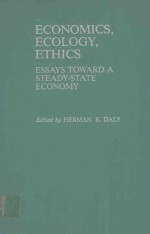 ECONOMICS ECOLOGY ETHICS ESSAYS TOWARD A STEADY STATE ECONOMY%