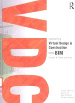 IMPLEMENTING VIRTUAL DESIGN AND CONSTRUCTION USING BIM CURRENT AND FUTURE PRACTICES