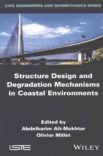 STRUCTURE DESIGN AND DEGRADATION MECHANISMS IN COASTAL ENVIRONMENTS