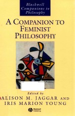 A COMPANION TO FEMINIST PHILOSOPHY