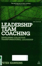 LEADERSHIP TEAM COACHING DEVELOPING COLLECTIVE TRANSFORMATIONAL LEADERSHIP SECOND EDITION