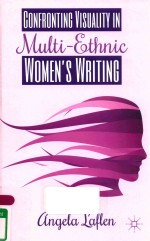 CONFRONTING VISUALITY IN MULTI-ETHNIC WOMEN'S WRITING