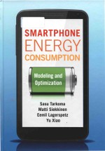 Smartphone energy consumption modeling and optimization