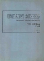 OPERATIVE SURGERY FUNDAMENTAL INTERNATIONAL TECHNIQUES HEAD AND NECK PART I