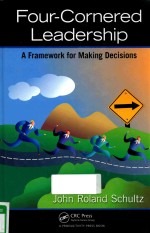 FOUR-CORNERED LEADRSHIP: A FRAMEWORK FOR MAKING DECISIONS