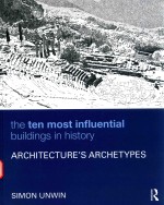 THE TEN MOST INFLUENTIAL BUILDINGS IN HISTORY ARCHITECTURE'S ARCHETYPES