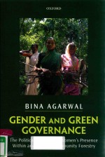 GENDER AND GREEN GOVERNANCE THE POLITICAL ECONOMY OF WOMEN'S PRESENCE WITHIN AND BEYOND COMMUNITY FO