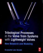 TRIBOLOGICAL PROCESSES IN THE VALVE TRAIN SYSTEMS WITH LIGHTWEIGHT VALVES NEW RESEARCH AND MODELING