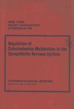 NEW YORK HEART ASSOCIATION SYMPOSIUM ON REGULATION OF CATECHOLAMINE METABOLISM IN THE SYMPATHETIC NE