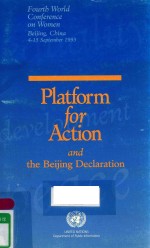 THE BEIJING DECLARATION AND THE PLATFORM FOR ACTION FOURTH WORLD CONFERENCE ON WOMEN BEIJING