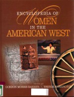 ENCYCLOPEDIA OF WOMEN IN THE AMERICAN WEST