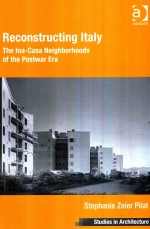 RECONSTRUCTING LTALY THE INA-CASA NEIGHBORHOODS OF THE POSTWAR ERA