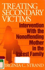 TREATING SECONDARY VICTIMS INTERVENTION WITH THE NONOFFENDING MOTHER IN THE INCEST FAMILY