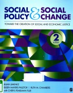 SOCIL POLICY AND SOCIAL CHANGE TOWARD THE CREATION OF SOCIAL AND ECONOMIC JUSTICE SECOND EDTION