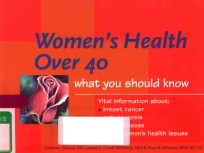 WOMEN'S HEALTH OVER 40 WHAT YOU SHOULD KNOW