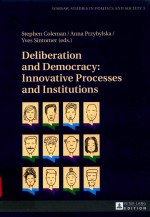 Deliberation and democracy:innovative processes and institutions