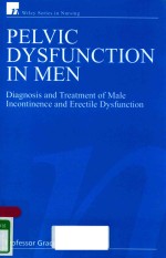 PELVIC DYSFUNCTION IN MEN DIAGNOSIS AND TREATMENT OF MALE INCONTINENCE AND ERECTILE DYSFUNCTION