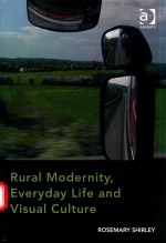 RURAL MODERNITY，EVERYDAY LIFE AND VISUAL CULTURE