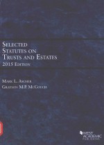 Selected Statutes on Trusts and Estates 2015 edition