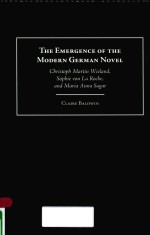 THE EMERGENCE OF THE MODERN GERMAN NOVEL CHRISTOPH MARTIN WIELAND