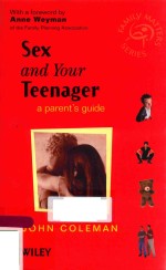 SEX AND YOUR TEENAGER A PARENT'S GUIDE