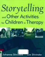 STORYTELLING AND OTHER ACTIVITIES FOR CHILDREN IN THERAPY