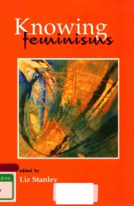 KNOWING FEMINISMS ON ACADEMIC BORDERS