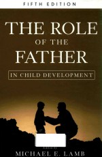 THE ROLE OF THE FATHER IN CHILD DEVELOPMENT FIFTH EDITION