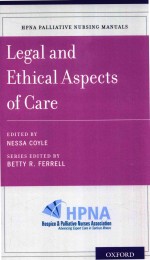 HPNA PALLIATIVE NURSING MANUALS LEGAL AND ETHICAL ASPECTS OF CARE