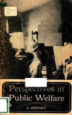 PERSPECTIVES IN PUBLIC WELFARE A.HISTORY