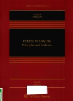 ESTATE PLANNING RINCIPLES AND PROBLEMS FOURTH EDITION