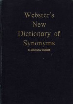 Webster's new dictionary of synonyms a dictionary of discriminated synonyms with antonyms and analog