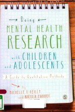 DOING MENTAL HEALTH RESEARCH WOTH CHILDREN AND ADOLESCENTS A GUIDE TO QUALITATIVE METHODS