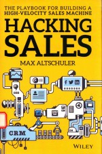 HACKING SALES THE ULTIMATE PLAYBOOK AND TOOL GUIDE TO BUILDING A HIGH-VELOCITY SALES MACHINE