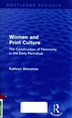 WOMEN AND PRINT CULTURE THE CONSTRUCTION OF FEMININITY IN THE EARLY PERIODICAL