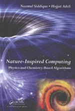 NATURE-INSPIRED COMPUTING PHYSICS-AND CHEMISTRY-BASED ALGORITHMS