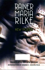 RAINER MARIA RILKE NEW POEMS