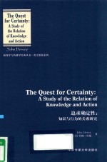 THE QUEST FOR CERTAINTY: A STUDY OF THE RELATION OF KNOWLEDGE AND ACTION