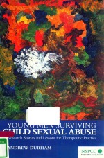 YOUNG MEN SURVIVING CHILD SEXUAL ABUSE RESEARCH STORIES AND LESSONS FOR THERAPEUTIC PRACTICE