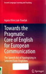 TOWARDS THE PRAGMATIC CORE OF ENGLISH FOR EUROPEAN COMMUNICATION: THE SPEECH ACT OF APOLOGISING IN S